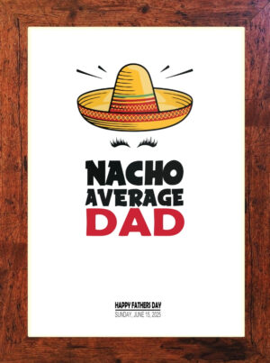 Picture Perfect - Fathers Day Print - C38